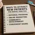 Ways to Attract New Patients for Dental Practice